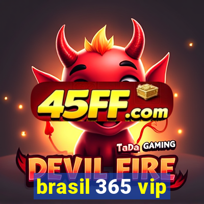brasil 365 vip